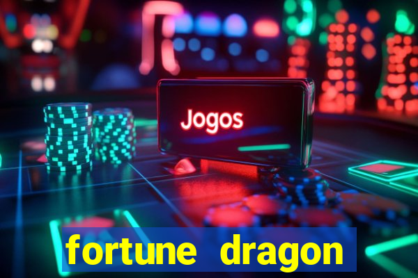 fortune dragon ganho certo